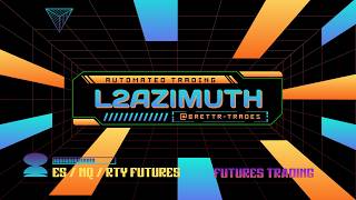 L2AZIMUTH NQ +$2110 Aug 18