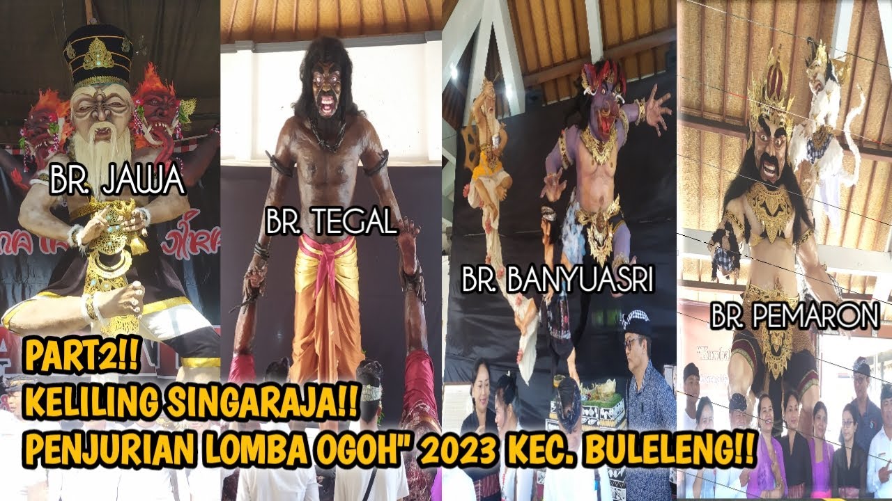 PART2!! Keliling Buleleng !! Proses Penilaian Lomba Ogoh Ogoh 2023 Kecamatan Buleleng