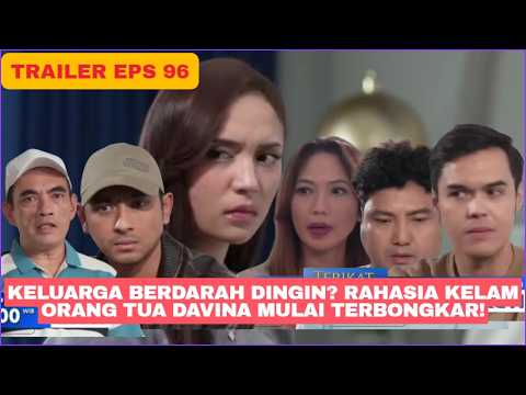 TRAILER TERIKAT JANJI EPISODE 96 HARI INI 7 JULI 2026 Rahasia Kelam Orang Tua Davina Mulai Terbongka
