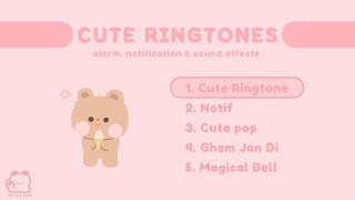 CUTE RINGTONES, ALARM & NOTIFICATION SOUNDS (free) with download link Part - 2