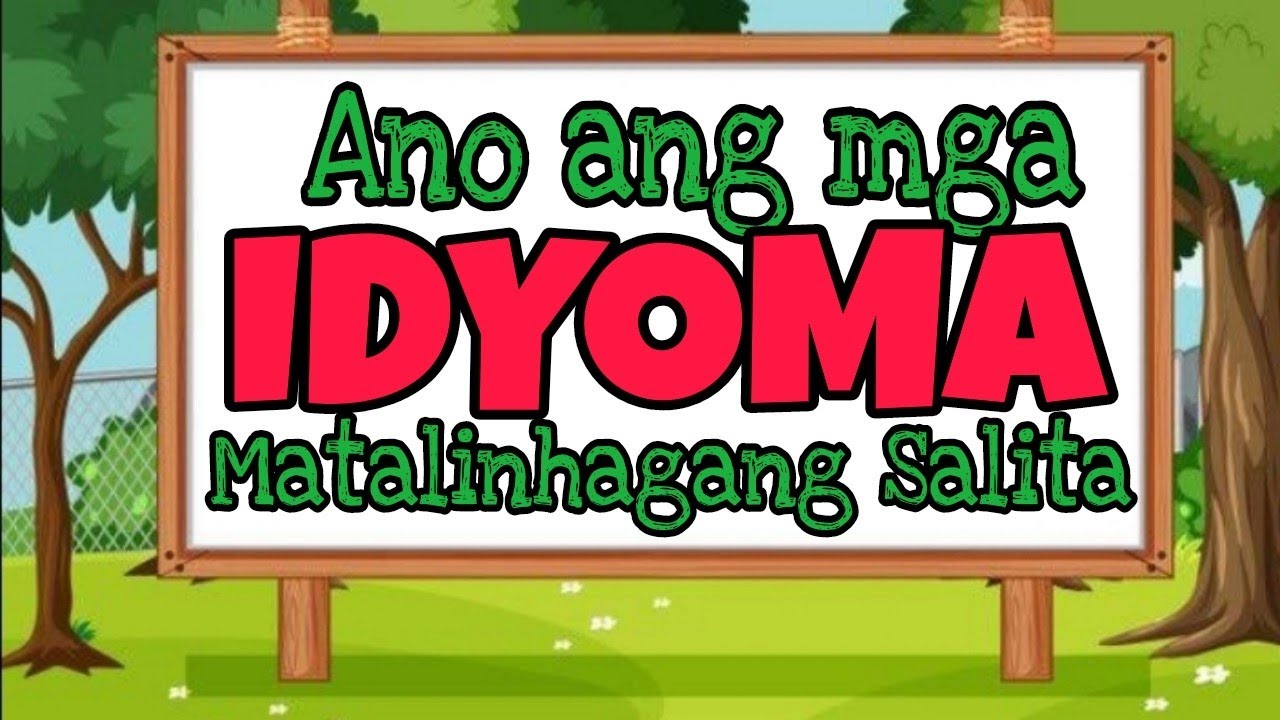 Mga Idyoma Sawikain At Kawikaan Matalinhagang Salita Youtube