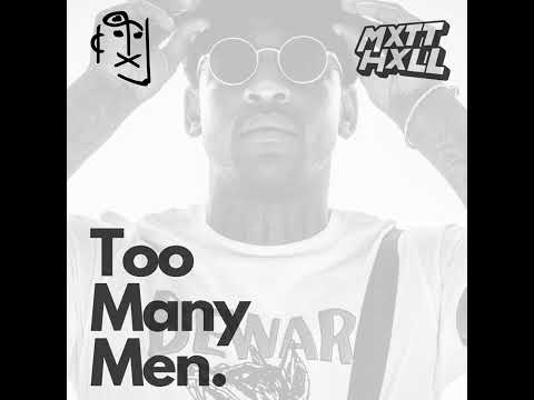 MXTT HXLL & MAX9000 - Too Many Men