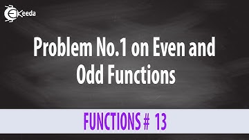 Problem No.1 on Even and Odd Functions - Functions - Diploma Maths - II