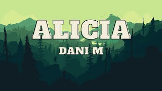 Dani M - Alicia (Lyrics)