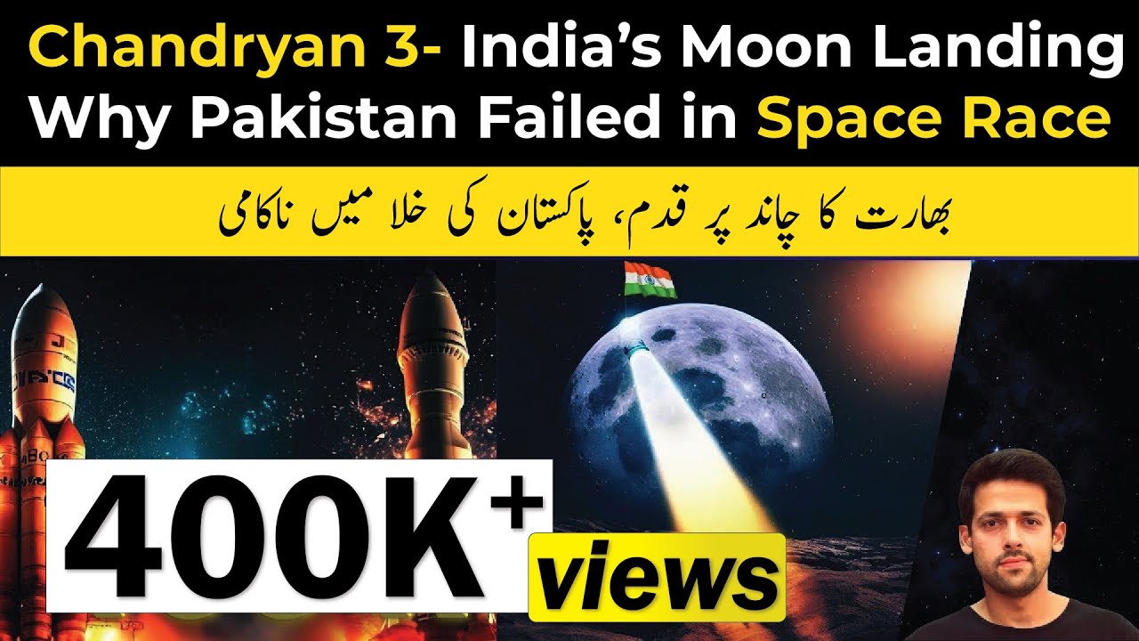 Why Pakistan Lost the Space Race? India’s Mission to Moon Chandryan3