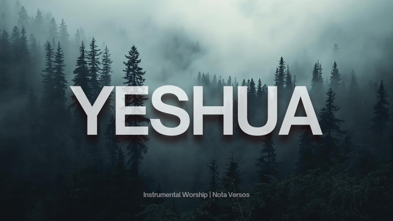 Fundo Musical Para Oração | Yeshua | Jesus | Instrumental Worship | Fundo de Oração