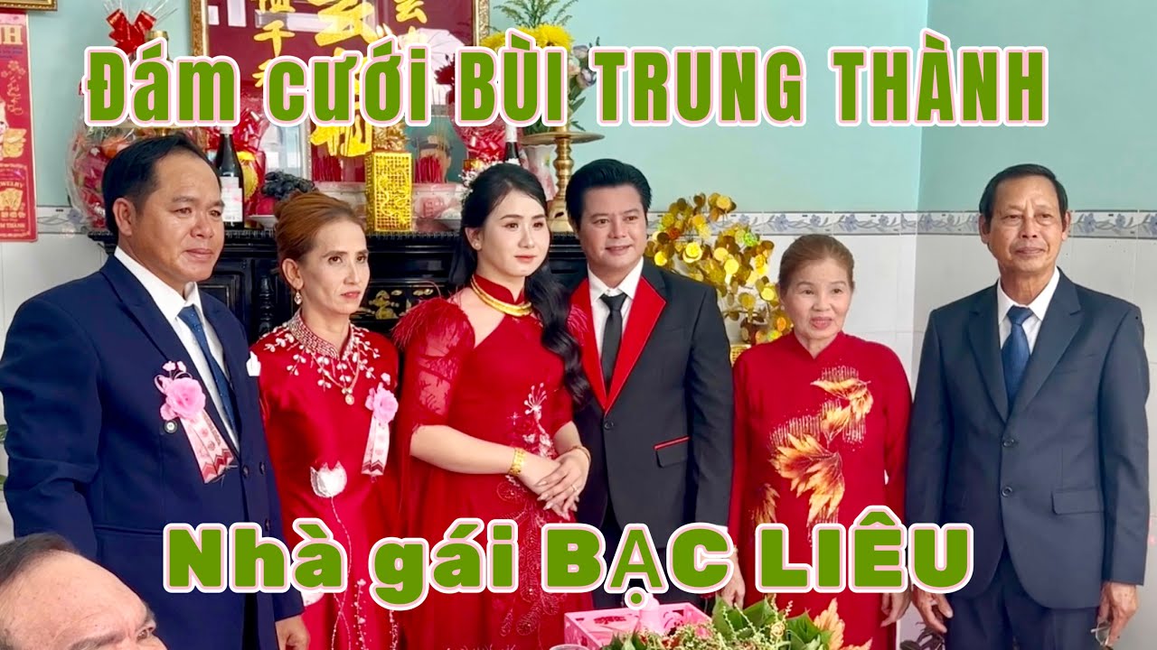 Ngày Cưới của Bùi Trung Thành tại nhà gái Bạc Liêu