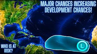Tropics Update: Major Changes Increasing Development Chances! Who Is At Risk?