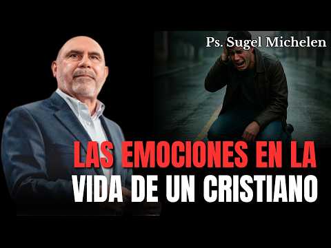 Las emociones en la vida de un Cristiano