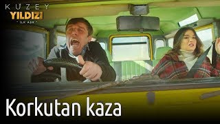 Kuzey Yıldızı İlk Aşk 8. Bölüm - Korkutan Kaza