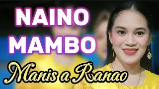 Naino Mambo - Manis A Ranao Maranao Song