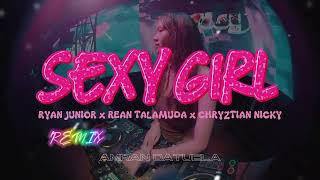 [ 🔥🔥🔥DISTAN 2025 ] SEXY GIRL _ RYAN JUNIOR ft REAN TALAMUDA \u0026 CHRYZTIAN NICKY (REMIX)