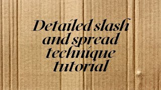 SUPER EASY SLASH AND SPREAD TECHNIQUE