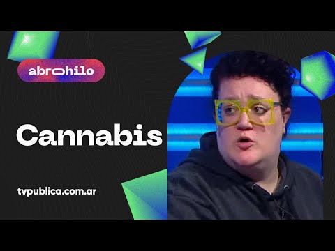 4:20 - Es hora de hablar de cannabis - Abro Hilo