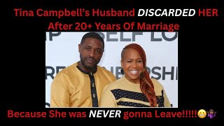 Tina Campbell’s Husband FINALLY left HER because she was NEVER going to leave him!!😬🤦🏾‍♀️