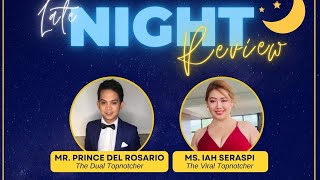 7th Late Night Review with Mr. Prince del Rosario and Ms. Iah Seraspi