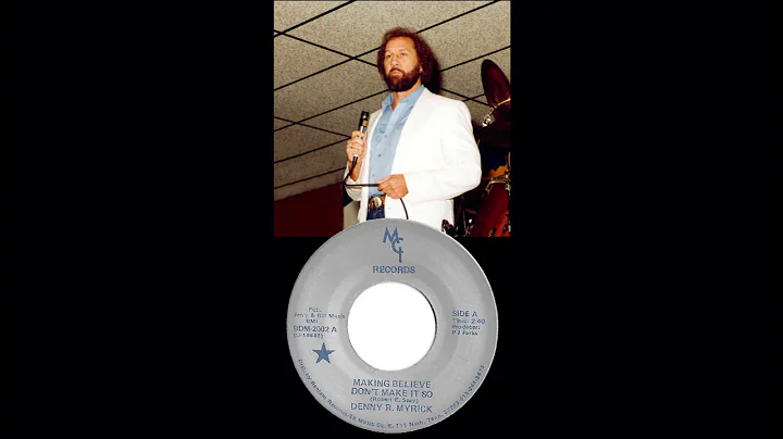 Denny Myrick - Making Believe Don't Make It So