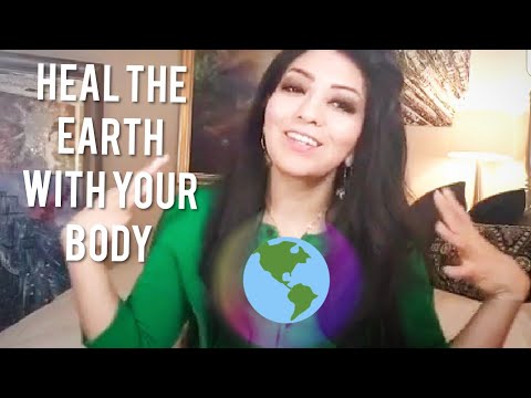The body as a Conduit for healing the planet