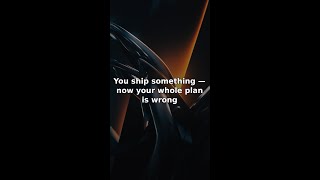 You ship something — now your whole plan is wrong #Shorts