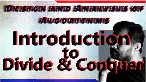 Introduction to Divide and Conquer || Design and Algorithms || Studies Studio