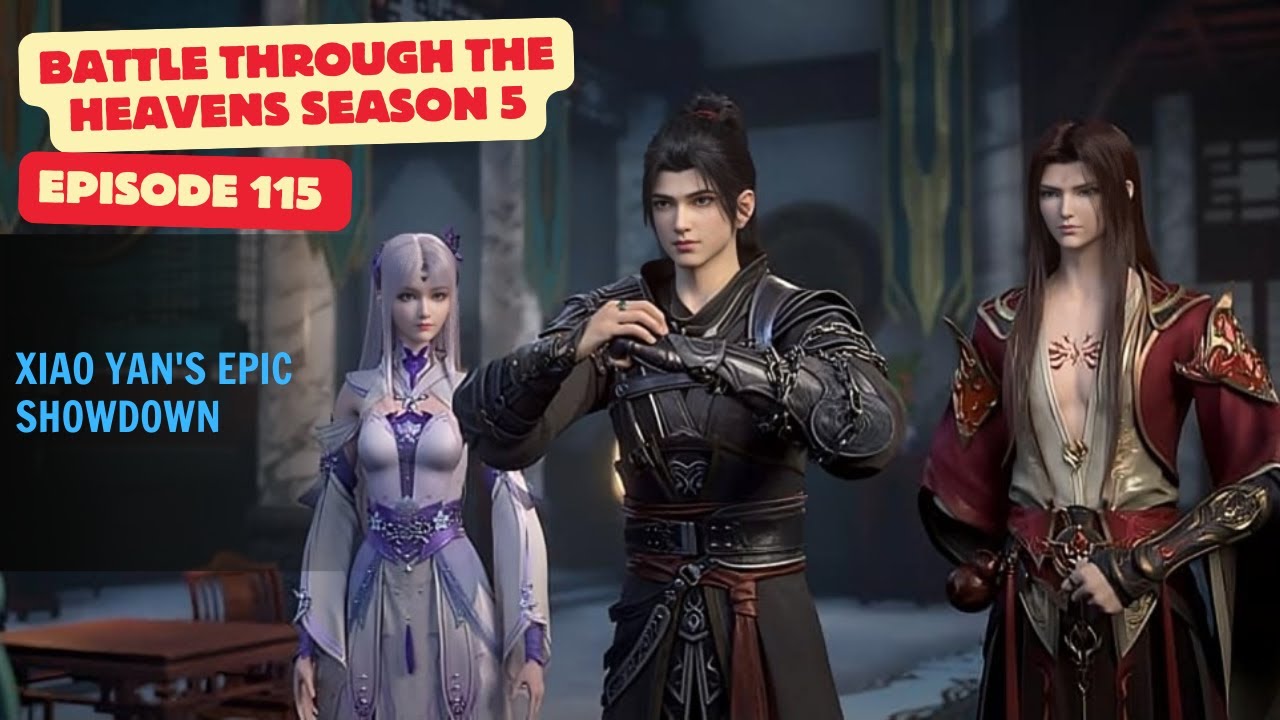 Battle Through the Heavens S5 Ep 115 Eng Sub - Xiao Yan's Epic Showdown ...