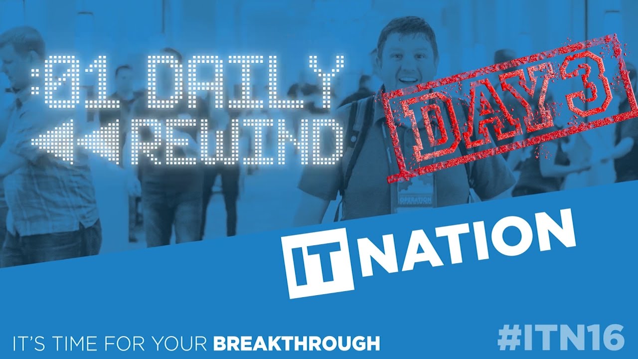 ConnectWise IT Nation 2016 Daily Rewind Day 3 YouTube