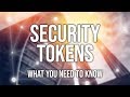 Security Tokens - What You Need To Know