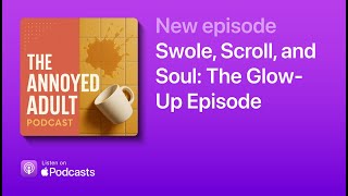 Swole Scroll And Soul The Glow Up Episode