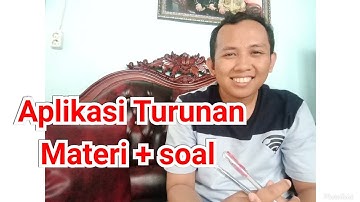 Aplikasi Turunan (Materi+soal)