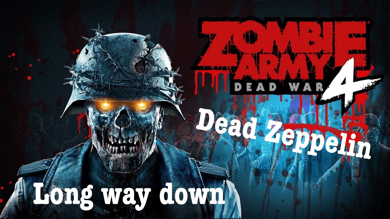 Zombie Army 4 Dead Zeppelin Long Way Down YouTube
