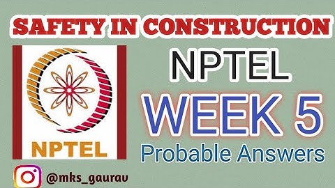 Safety In Construction Assignment 5 NPTEL 2022 | Week 5 NPTEL Answers|