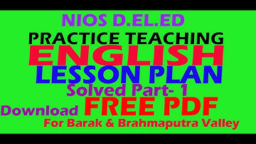 LESSON PLAN (ENGLISH) Part 1 For NIOS D.EL.ED PRACTICE TEACHING (514)... DOWNLOAD FREE PDF