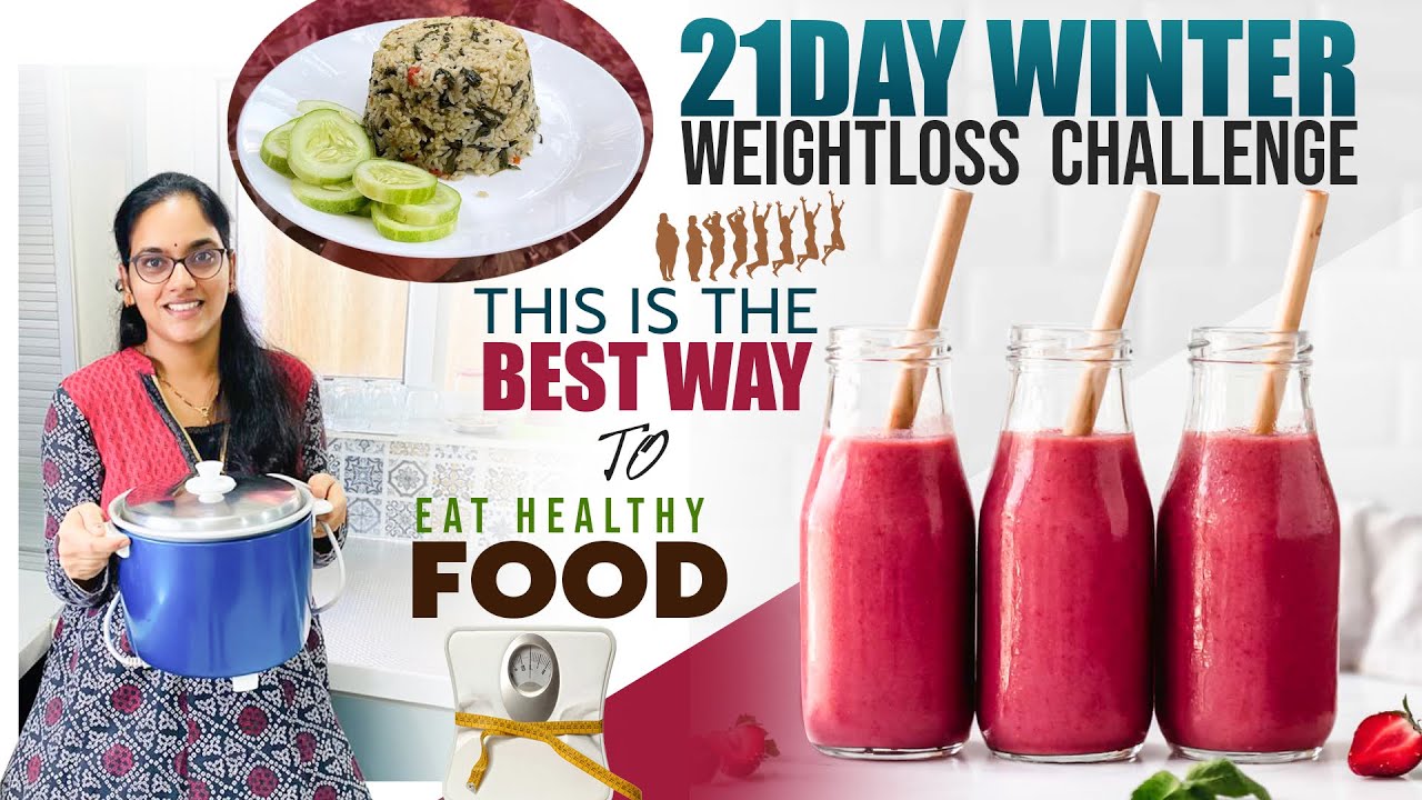21Day Winter WeightLoss Challenge🥙పొట్ట కొవ్వు విపరీతంగా కరుగుతుంది Lose 5Kg In HealthyWayll iSmart