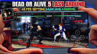 Dead Or Alive 5 Last Around Android Setting 60 FPS Dan Fix Gamepad (GAME HUB) Emulator screenshot 5