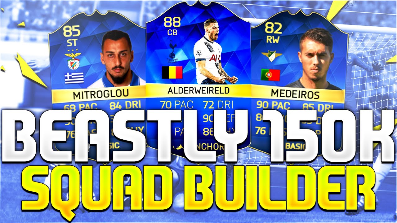 BEASTLY 150K SQUAD BUILDER!!! Ft. TOTS Alderweireld & TOTS Mitroglou | FIFA 16 Ultimate Team