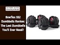 Bowflex 552 Dumbbells Review: The Last Dumbbells You'll Ever Need? 🔥