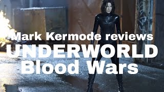 Underworld: Blood Wars reviewed by Mark Kermode