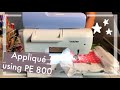 Appliqué using PE 800!