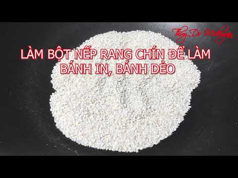 Video Cách Làm Bột Nếp Rang Chín Cho Bánh In Bánh Dẻo Trung... - youtube