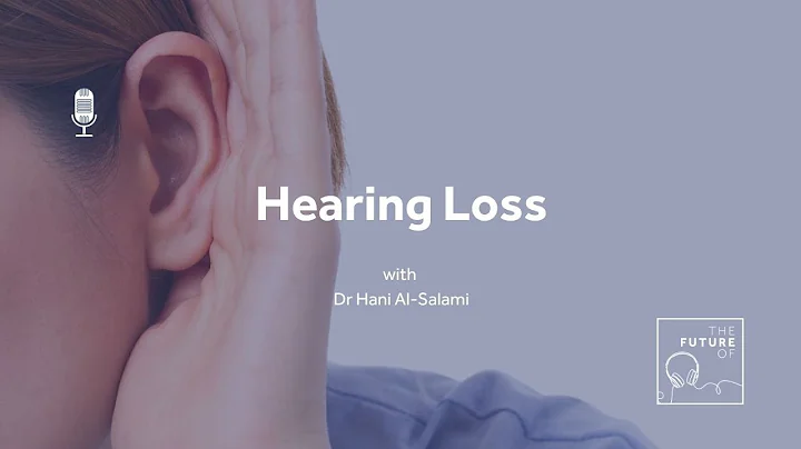 The Future Of: Hearing Loss [FULL PODCAST EPISODE]