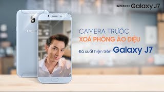 Galaxy J7 | Xóa phông thần thánh, ảnh chuẩn “soái ca” screenshot 1