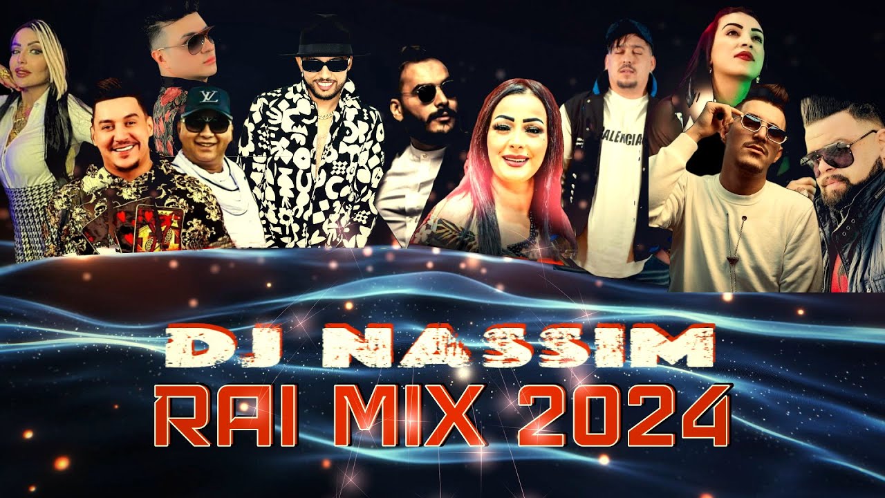 Dj Nassim   Rai Mix 2024   mashup video mix