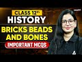 Bricks Beads and Bones Important MCQs | Class 12 History Chapter 1 | Board Exam 2027