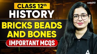 Bricks Beads and Bones Important MCQs | Class 12 History Chapter 1 | Board Exam 2027