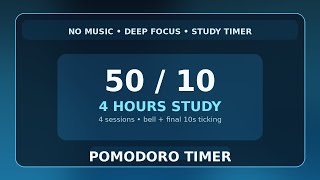 50 / 10 Pomodoro Timer - 4 hours study || No music - Study for dreams - Deep focus - Study timer
