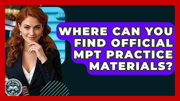Where Can You Find Official MPT Practice Materials? - Law School Prep Hub