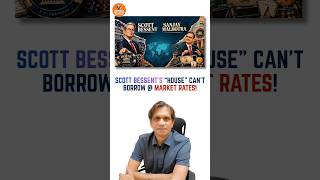 Scott Bessent's House can't borrow Market Rates #scottbessent #usmarket #finance #ustreasury #yt