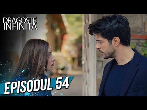 Dragoste Infinita - Episodul 54 (Cu Subtitrare in Română) | Kara Sevda