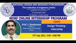 NDRF Online Internship 15 July 2021 - Prof.J.Ramkumar, Design Thinking:Internship
