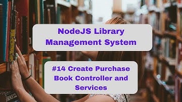 NodeJS Library Management System - #14 Create Purchase Book Controller and Services #nodejs #lms